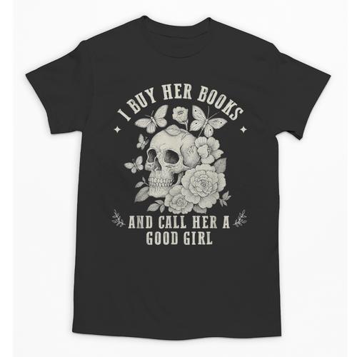 Cute I Buy Her Books And Call Her A Good Girl Book Lover Unisex T-Shirt - Bookorys
