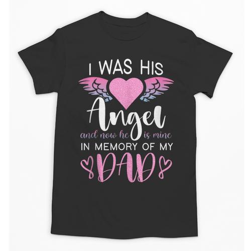 Dad Angel I Was His Angel Now He's Mine In Memory Of Dad Unisex T-Shirt - Easessy
