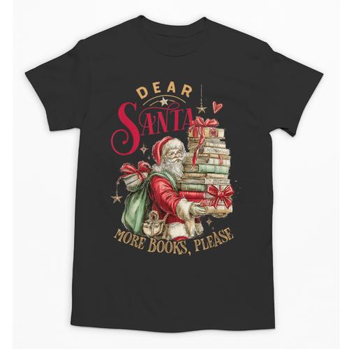 Dear Santa More Books Please Christmas Unisex T-Shirt - Bookorys