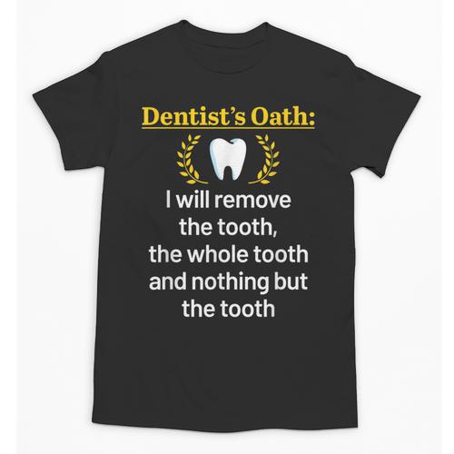 Dentist Dental School Graduation Tooth Oath Dentistry Unisex T-Shirt - Best Gift Smart