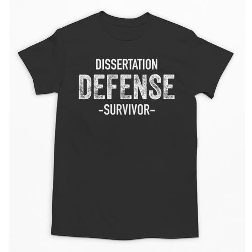 Dissertation Defense Survivor PhD Graduation Law Unisex T-Shirt - Best Gift Smart
