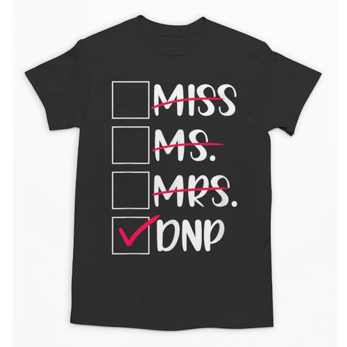 DNP Graduate Doctor Of Nursing Practice Graduation DNP Grad Unisex T-Shirt - Best Gift Smart