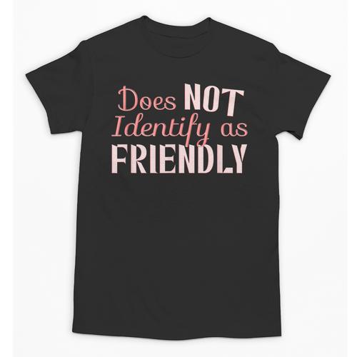 Does NOT Identify As Friendly Sarcastic Introvert Unisex T-Shirt - Raresse