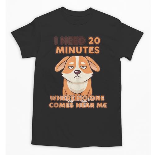 Dog Introvert I Need 20 Minutes Where No One Comes Unisex T-Shirt - Raresse