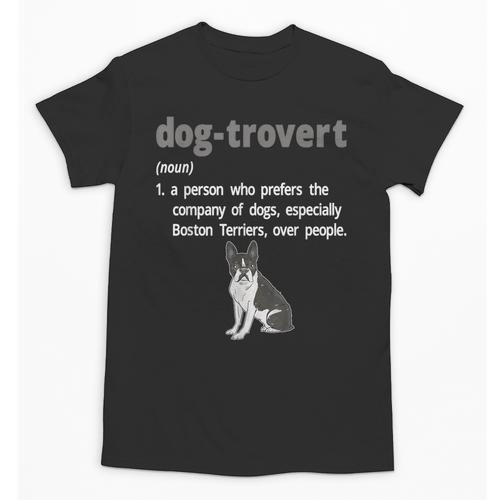 Dog-Trovert Boston Terrier Humor Definition Introvert Unisex T-Shirt - Raresse