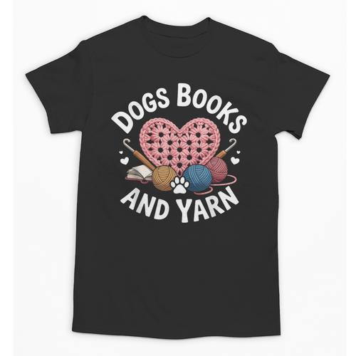 Dogs Books And Yarn Crocheting Unisex T-Shirt - Bookorys
