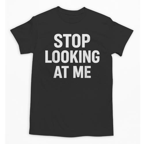 Dont Looking At Me Sarcastic Introvert Unisex T-Shirt - Raresse