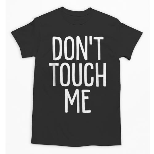 Don't Touch Me For Boy Girl Men Women Introvert Unisex T-Shirt - Raresse