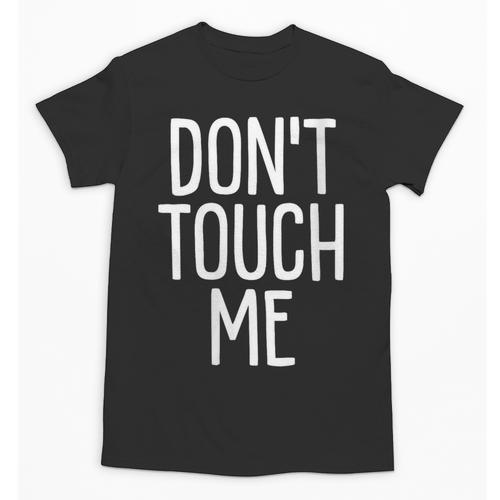 Don't Touch Me For Boy Girl Men Women Introvert Unisex T-Shirt - Raresse
