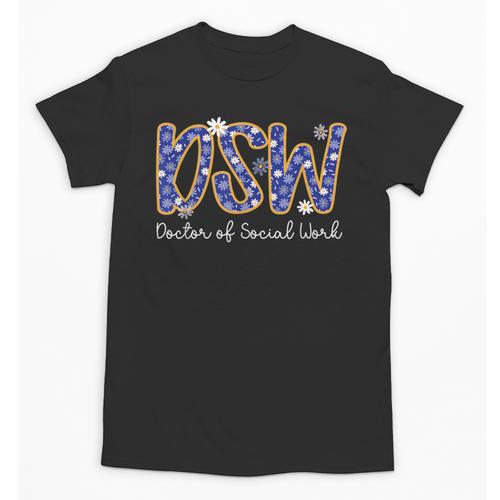 DSW Doctor Of Social Work Graduation DSW Graduate Unisex T-Shirt - Best Gift Smart