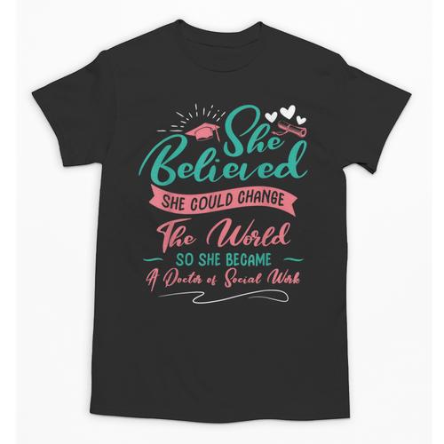 DSW Graduation So She Became A Doctor Of Social Work Unisex T-Shirt - Best Gift Smart