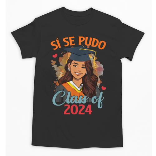 Educated Latina Graduation Day Grad Si Se Pudo Class Of 2024 Unisex T-Shirt - Best Gift Smart