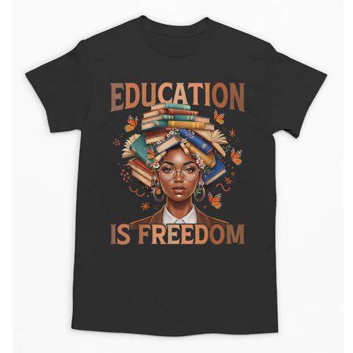 Education Is Freedom Teacher Books Black History Month Unisex T-Shirt - Bookorys