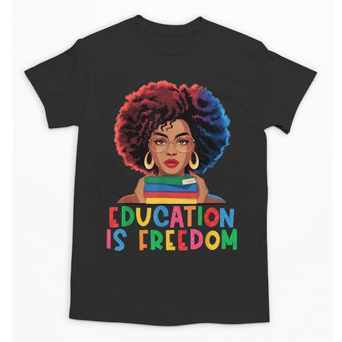 Education Is Freedom History Girl Women Book Lover Unisex T-Shirt - Bookorys