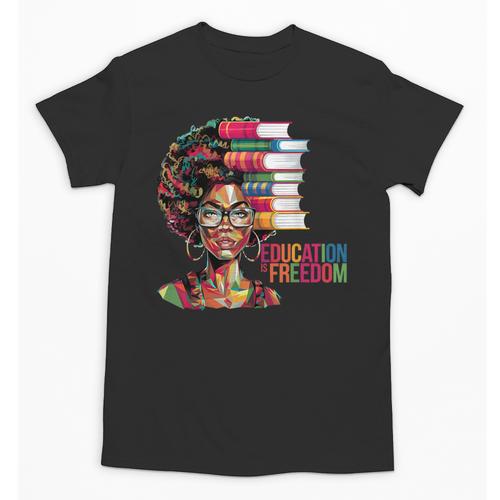 Education Is Freedom History Month Teacher Books Afro Unisex T-Shirt - Bookorys CA