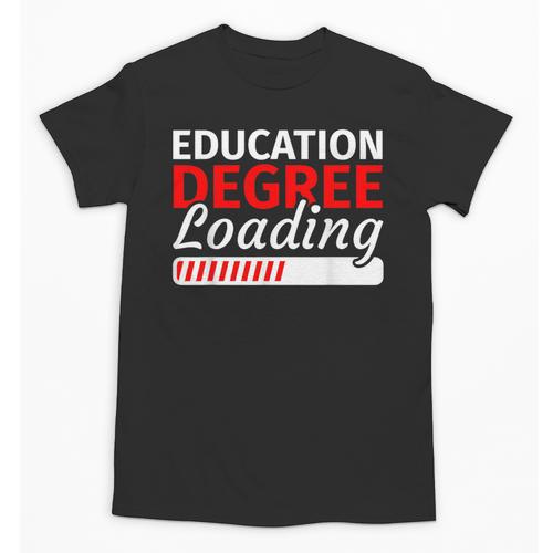 Education Major Shirts Teaching Degree Loading Graduation Unisex T-Shirt - Best Gift Smart