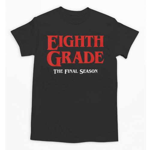 Eighth Grade Final Season Graduation Parody Unisex T-Shirt - Best Gift Smart