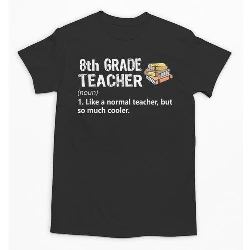 Eighth Grade Teacher Graduation Shirts Gifts Funny Saying Unisex T-Shirt - Best Gift Smart