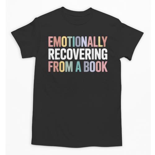 Emotionally Recovering From a Book Reading Librarian Unisex T-Shirt - Bookorys CA