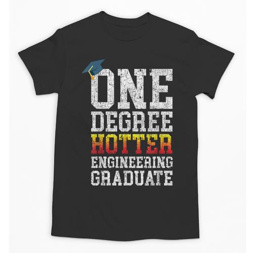 Engineering Graduation Tshirt One Degree Hotter Unisex T-Shirt - Best Gift Smart