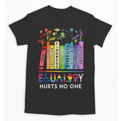 Equality Hurts No One Book Flower Rainbow Pride Month LGBTQ Unisex T-Shirt - Bookorys