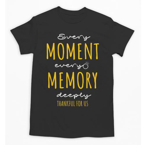 Every Moment Every Memory Deeply Thankful For 'Us' Unisex T-Shirt - Easessy