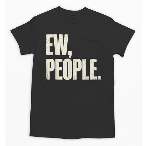 EW People Introvert Sarcastic Graphic Style Unisex T-Shirt - Raresse