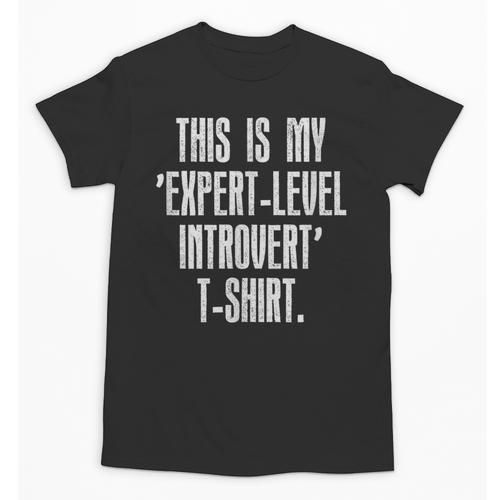 This Is My 'Expert-Level Introvert' Anti Social Sarcastic Unisex T-Shirt - Raresse