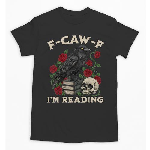 F-CAW-F I'm Reading Crow Book Lover Introvert Meme Unisex T-Shirt - Bookorys