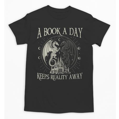 Fantasy Book Club Dragon Reader Book A Day Keep Reality Away Unisex T-Shirt - Bookorys