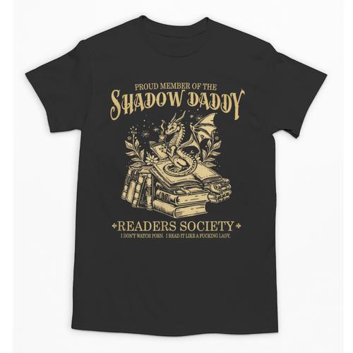 Fantasy Romantasy Book Shadow Daddy Readers Society Unisex T-Shirt - Bookorys