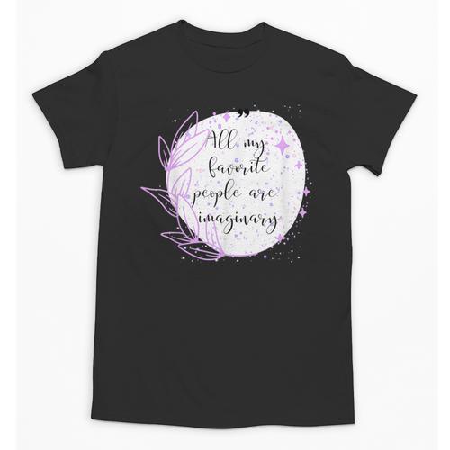 All My Favorite People Are Imaginary Book Lover Idea Unisex T-Shirt - Bookorys CA