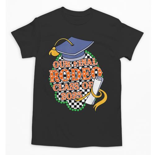 Our Final Rodeo Class Of 2025 Rodeo Western Graduation Texas Unisex T-Shirt - Best Gift Smart