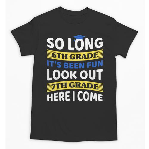 First Day School 7th Grade 6th Grade Graduation Unisex T-Shirt - Best Gift Smart