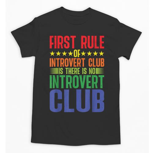 First Rule Of Introvert Club Is There Is No Introvert Club Unisex T-Shirt - Raresse