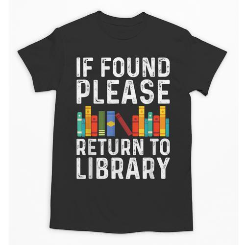 If Found Please Return To Library Book Lover Unisex T-Shirt - Bookorys UK
