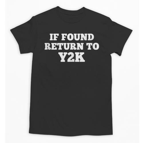 If Found Return To Y2K Retro Nostalgia Joke Unisex T-Shirt - Figerry
