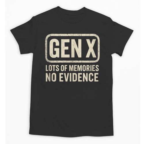 Gen X Lots Of Memories No Evidence Retro Nostalgia Unisex T-Shirt - Figerry