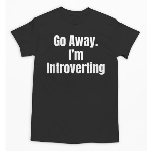 Go Away I'm Introverting Humor Sarcastic Geek Gamer Jokes Unisex T-Shirt - Raresse