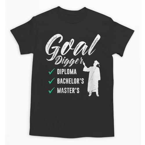 Goal Digger Diploma Master s Bachelor s Master Graduation Unisex T-Shirt - Best Gift Smart