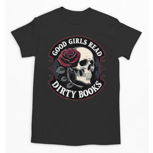 Good Girls Read Dirty Books Smut Reader Dark Romance Skull Unisex T-Shirt - Bookorys CA
