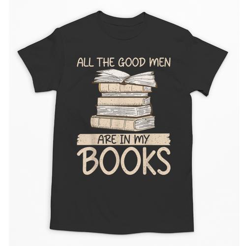 All The Good Men Are In My Books Romance Novel Unisex T-Shirt - Bookorys UK