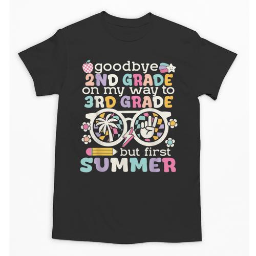 Goodbye 2nd Grade Graduation To 3rd Grade But First Summer Unisex T-Shirt - Best Gift Smart
