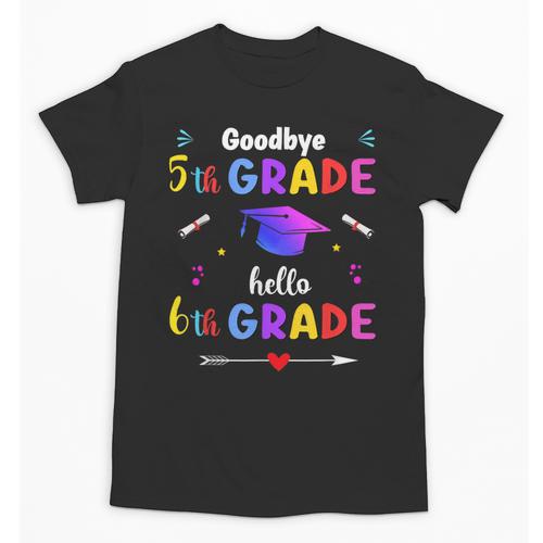 Goodbye 5th Grade Graduation Class Of 2023 Hello 6th Grade Unisex T-Shirt - Best Gift Smart