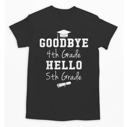 Goodbye Fourth Grade Hello Fifth Grade Graduation T-Shirt Unisex T-Shirt - Best Gift Smart