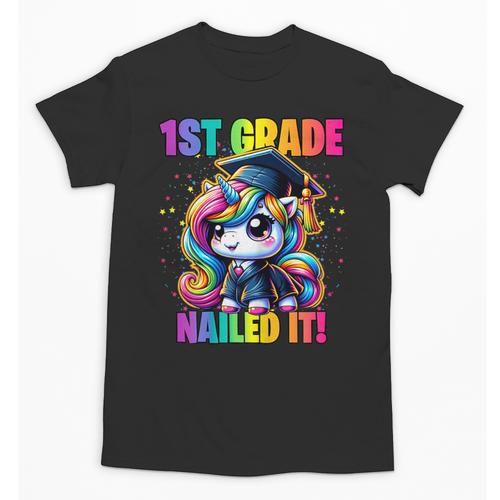 Graduation 1st Grade Unicorn Nailed It Girls Grad Magical Unisex T-Shirt - Best Gift Smart