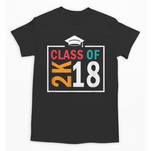 Graduation 2018 Class Of 2018 2K18 Tshirt Unisex T-Shirt - Best Gift Smart