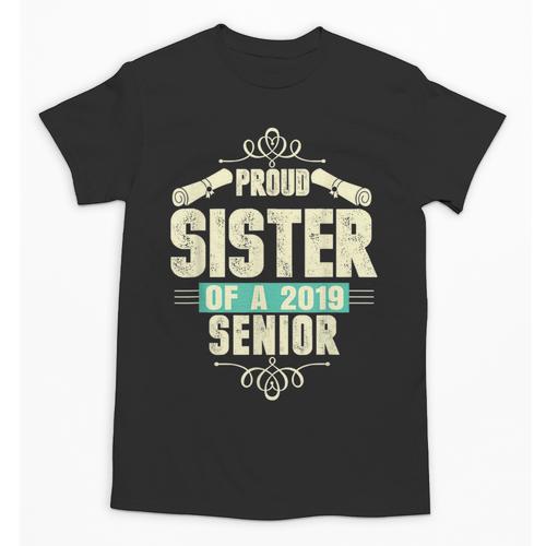Graduation 2019 TShirt Proud Sister Of A Senior Unisex T-Shirt - Best Gift Smart