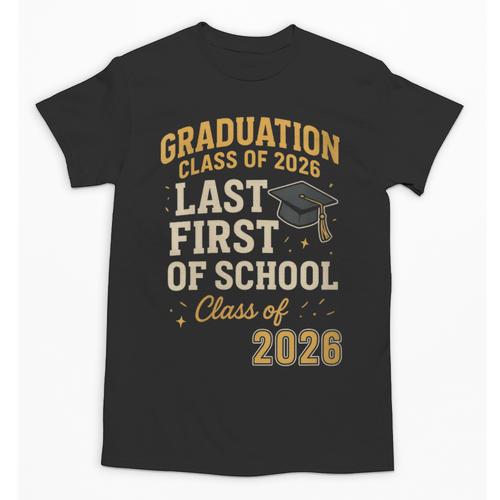 Graduation Class Of 2026 My Last First Day Of School Senior Unisex T-Shirt - Best Gift Smart