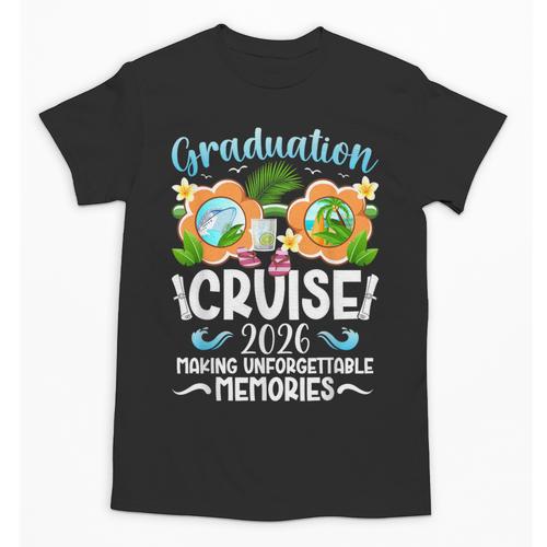 Graduation Cruise 2026 Making Memories Graduate Cruising Unisex T-Shirt - Best Gift Smart